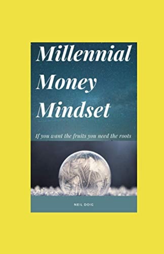 Millennial Money Mindset If You Want the Fruits You Need the Roots