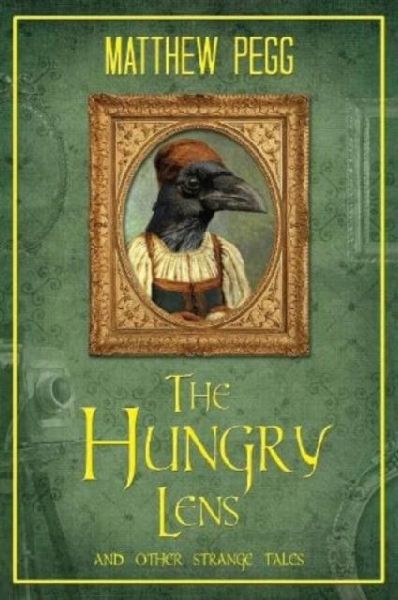 The Hungry Lens: And Other Strange Tales