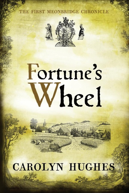 Fortunes Wheel: The First Meonbridge Chronicle