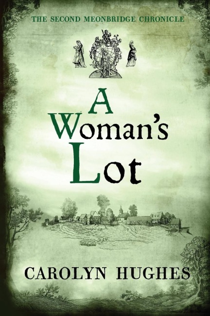 A Womans Lot: The Second Meonbridge Chronicle