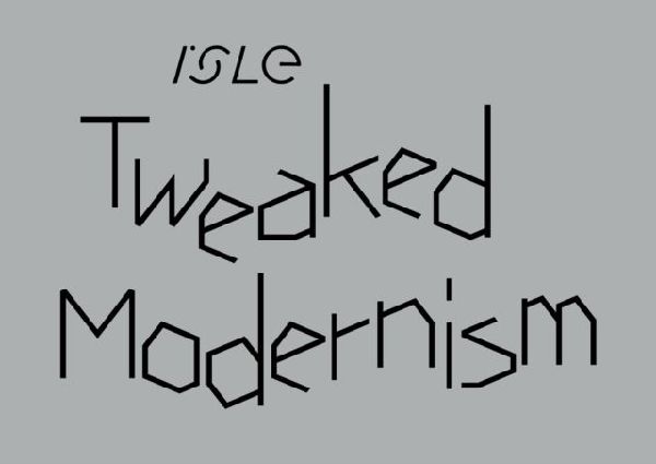 Tweaked Modernism