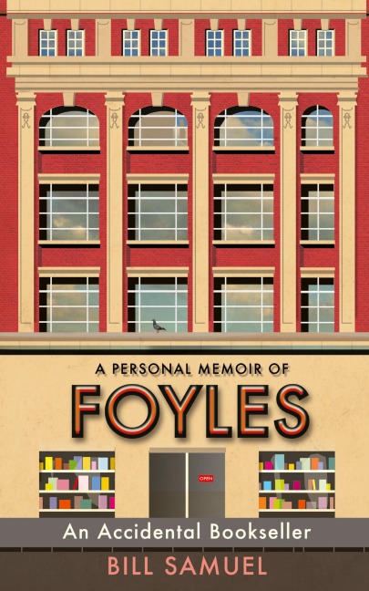 An Accidental Bookseller: A Personal Memoir of Foyles