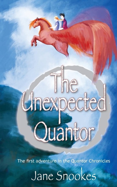 The Unexpected Quantor: First in the Quantor Chronicles series