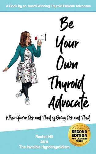 Be Your Own Thyroid Advocate When You're Sick and Tired of Being Sick and Tired