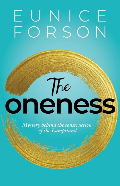 The Oneness: Mystery behind the construction of the Lampstand