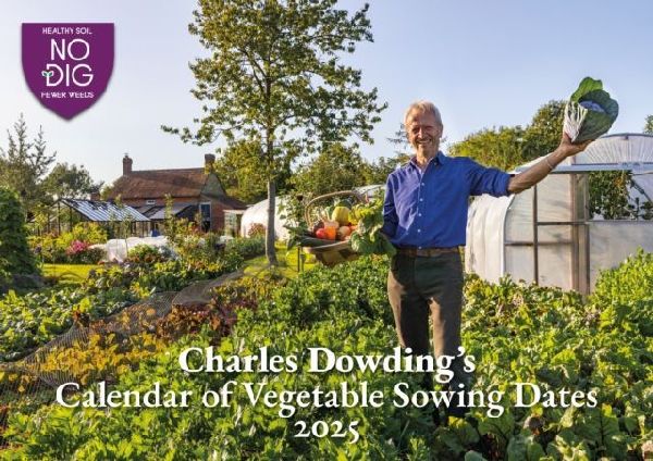 Charles Dowdings Calendar of Vegetable Sowing Dates 2025