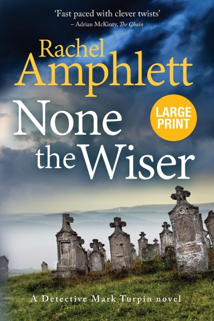 None the Wiser: A Detective Mark Turpin murder mystery
