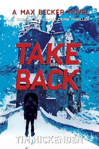 Take Back A German Historical Crime Thriller