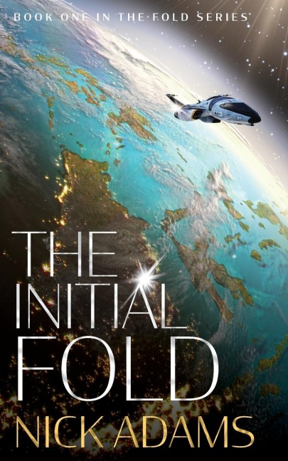 The Initial Fold: A first contact space opera adventure