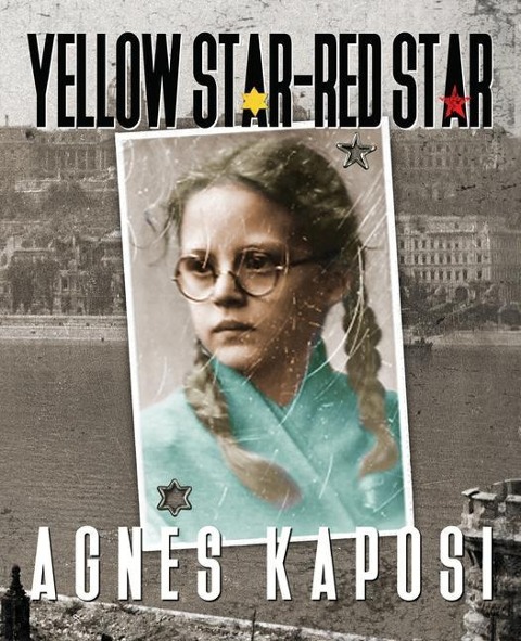 Yellow Star - Red Star: With Contributions from historian Laszlo Csosz