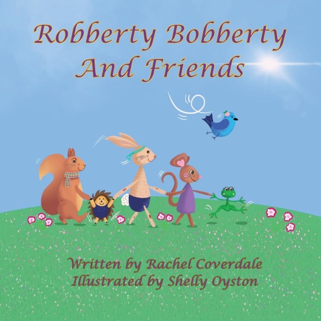 Robberty Bobberty and Friends: And Friends