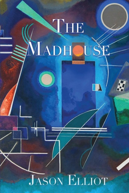 The Madhouse: A Fantasy Corresponding to Truth
