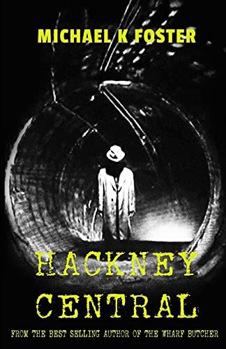 Hackney Central A Gripping New Crime Thriller (DCI Jack Mason Series Book 5)