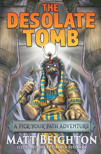 The Desolate Tomb: A Pick Your Path Adventure