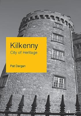 Kilkenny: City of Heritage