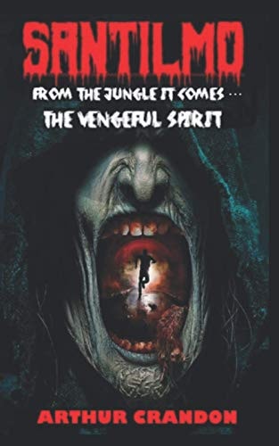 Santilmo From the Jungle it Comes - the Vengeful Spirit