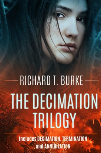 The Decimation Trilogy (Books 1-3) Decimation, Termination and Annihilation