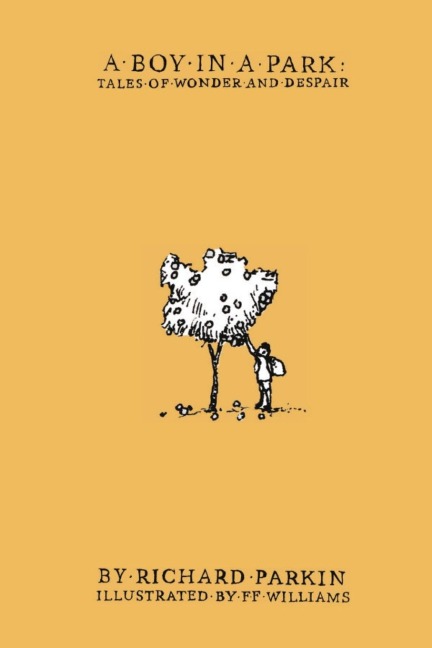 a boy in a park: tales of wonder and despair