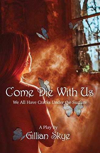 Come Die With Us Do You Hide Your Pain, Grief and Mental Health from Your Loved Ones?