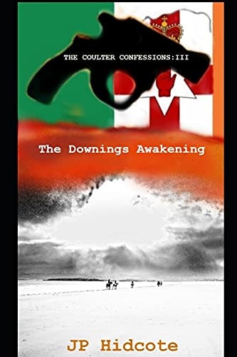 The Downings Awakening Coulter Confessions, Volume 3
