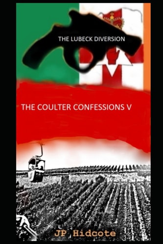 The Lubeck Diversion The Coulter Confessions: V