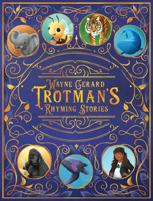 Wayne Gerard Trotmans Rhyming Stories: An Anthology of Seven Illustrated Childrens Poems