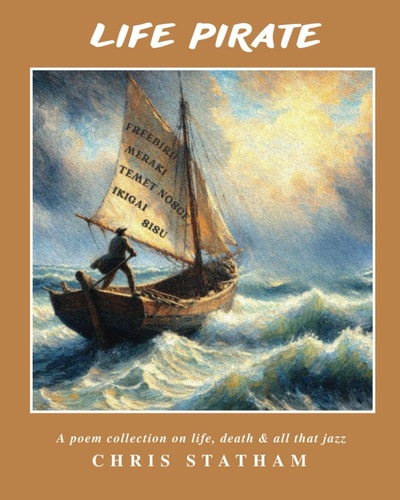Life Pirate A Poetry Collection on Life, Death & All That Jazz