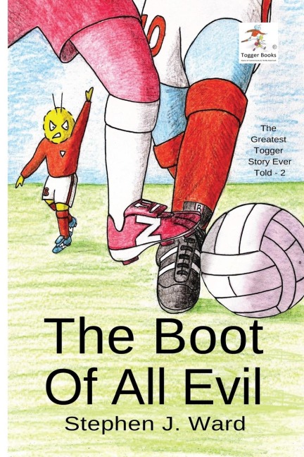 The Boot of All Evil: Part Two of The Greatest Togger Story Ever Told