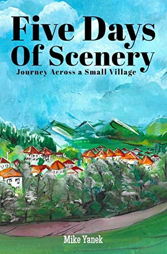 Five Days of Scenery Journey Across a Small Village (Novel)