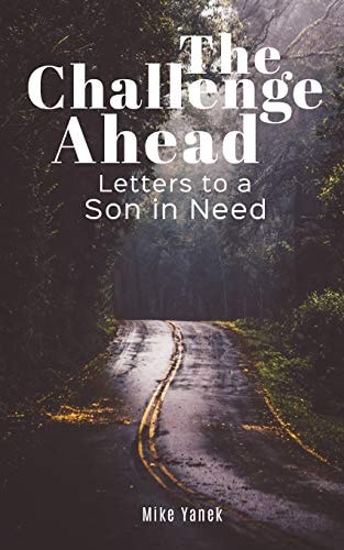 The Challenge Ahead Letters to a Son In Need
