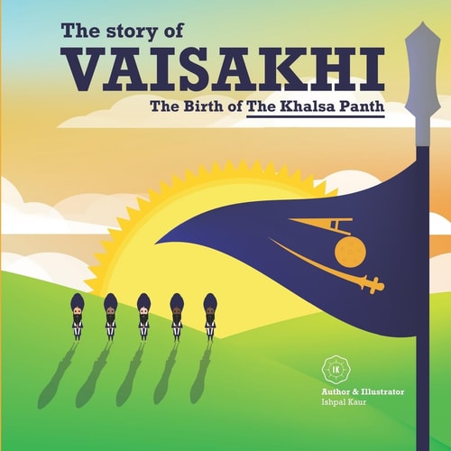 The Story of Vaisakhi The Birth of The Khalsa Panth