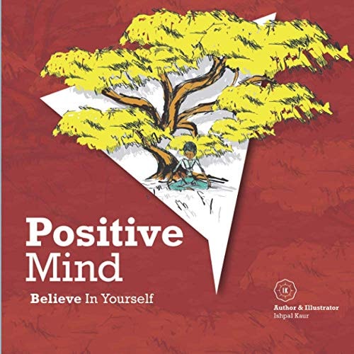 Positive Mind Believe In Yourself