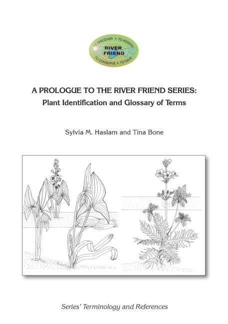 A PROLOGUE TO THE SERIES: Plant Identification and Glossary of Terms: River Friend: Series Terminology and References