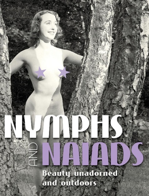 Nymphs and Naiads Beauty Unadorned and Outdoors