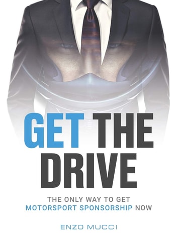 Get The Drive The Only Way To Get Motorsport Sponsorship Now