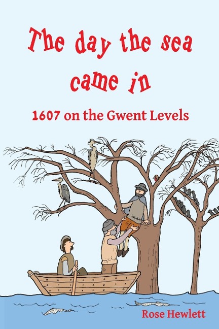 The day the sea came in: 1607 on the Gwent Levels
