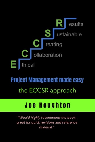 Project Management Made Easy... The ECCSR Approach