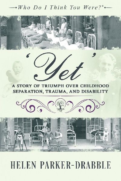 Yet: A Story of Triumph over Childhood Separation, Trauma, and Disability