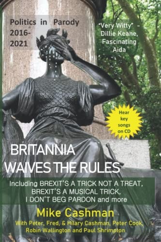 Britannia Waives the Rules UK Politics Story 2016-21 - in Parody