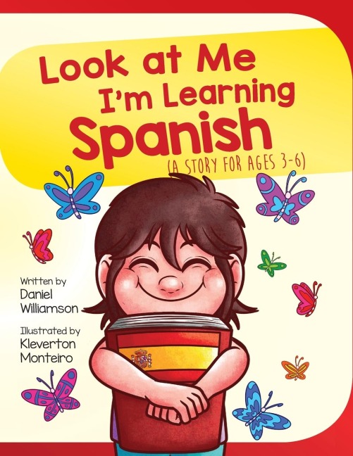 Look At Me Im Learning Spanish: A Story For Ages 3-6