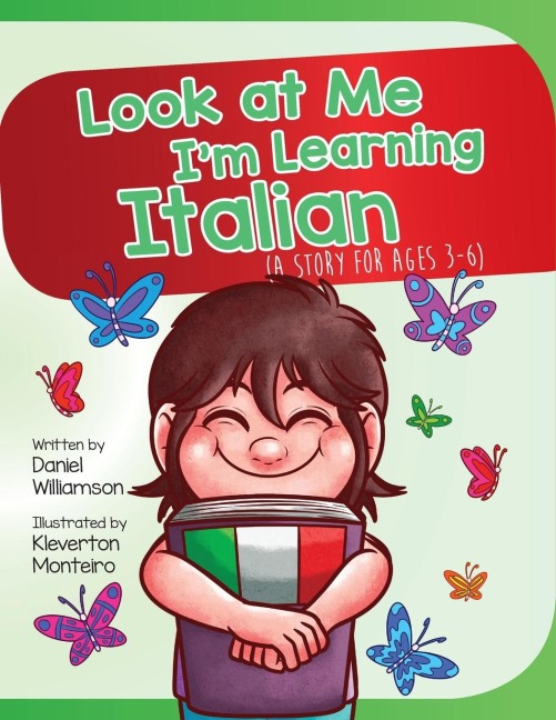Look At Me Im Learning Italian: A Story For Ages 3-6
