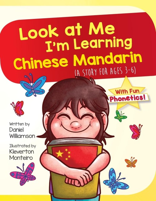 Look At Me Im Learning Chinese Mandarin: A Story For Ages 3-6