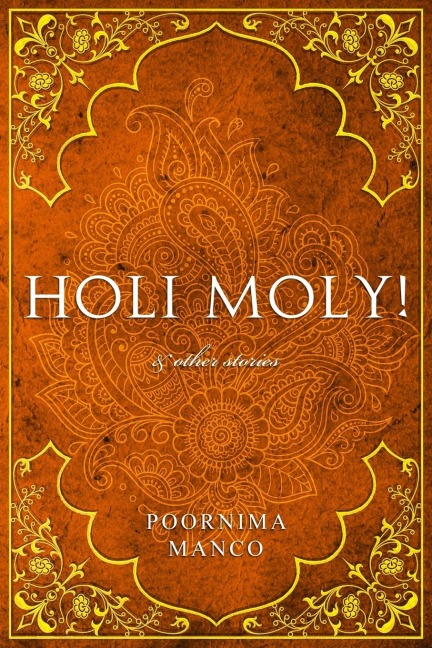 Holi Moly! & Other Stories