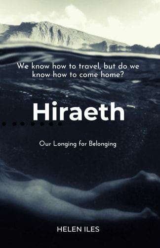Hiraeth Our Longing for Belonging