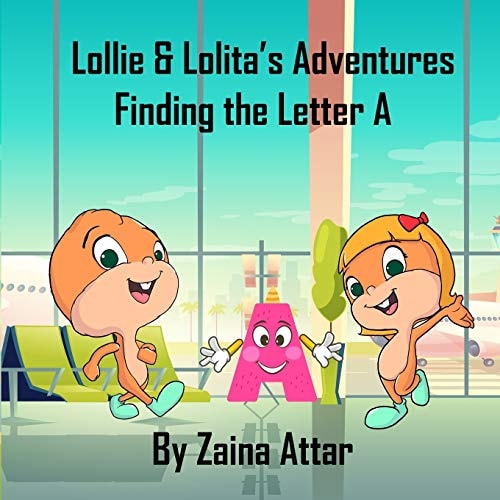 Lollie and Lolita's Adventures Finding the Letter A