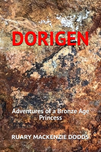 Dorigen Adventures of a Bronze Age Princess