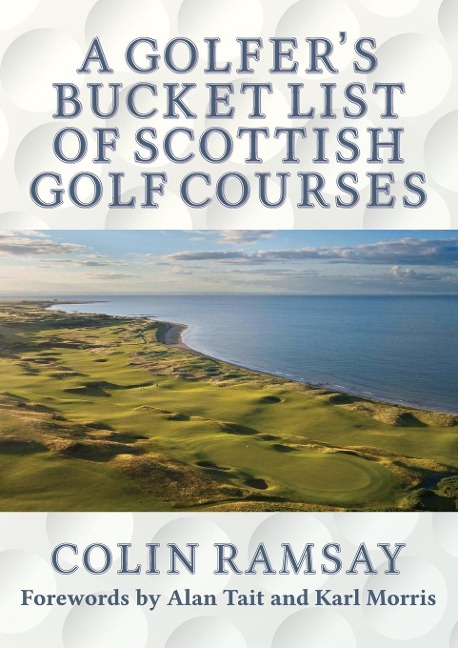A Golfers Bucket List of Scottish Golf Courses