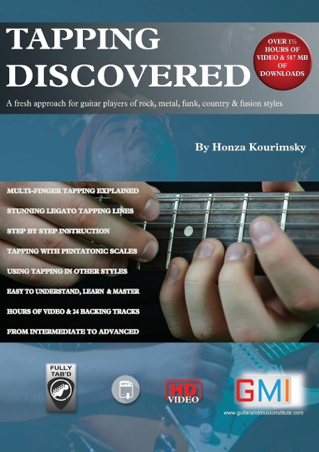Tapping Discovered: A fresh approach for guitar players of rock, metal, funk, country &amp; fusion styles