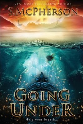 Going Under: An Epic Fantasy