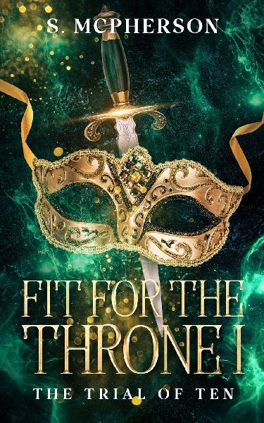 Fit for the Throne 1: The Trial of Ten